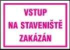 Vstup na staveniště zakázán