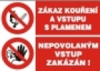 Zákaz kouření a vstupu s plamenem-Nepovolaným vstup zakázán