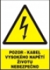 Pozor - kabel vysokého napětí - životu nebezpečno