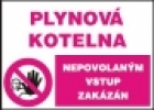 Plynová kotelna - nepovolaným vstup zakázán