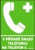 V případě úrazu telefonuj na telefon č. ……