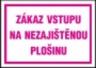 Zákaz vstupu na nezajištěnou plošinu