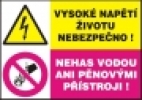 Vysoké napětí životu nebezpečno! - Nehas vodou ani pěnovými přís