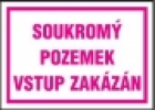 Soukromý pozemek - vstup zakázán !