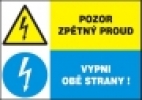 Pozor zpětný proud - Vypni obě strany!