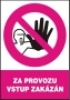 Za provozu vstup zakázán