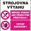 Strojovna výtahu (nehas vodou ani pěnovými přístoji! Vstup zakáz