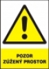 Pozor - zúžený prostor