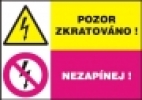 Pozor zkratováno! - Nezapínej!